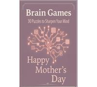 Mother's Day - Brain Games for Adults: 30 Puzzles to Sharpen Your Mind