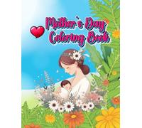 Mother's Day Coloring Book: 50 Beautiful Designs to Celebrate Mom