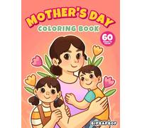 Mother's Day Coloring Book: Celebrate Mum (Seasons, Holidays & Celebrations)