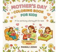 Mother's Day Coloring Book for Kids: A fun and loving coloring gift for mom