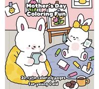 Mother's Day Coloring Fun: 30 cute coloring pages for young & old