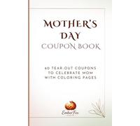 Mother's Day Coupon Book: 60 Tear-Out Coupons to Celebrate Mom with Coloring Pages