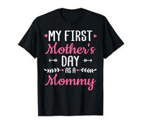 Mothers Day for Mama Mother My First Mothers Day as a Mommy Camiseta