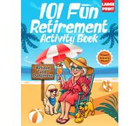 Mothers Day Gifts: 101 Fun Retirement Activity Book: A Funny Jokes, Word Search, Puzzles, Quizzes, Coloring Pages, Memory Lane Prompts & Much More for Retired Women