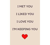 Mothers Day Gifts From Husband : I MET YOU I LIKED YOU I LOVE YOU I'M KEEPING YOU. Lovely Personalized Mother's Day Notebook Gift For Her, Romantic ... Christmas, Funny Mothers Day Gift For Wife