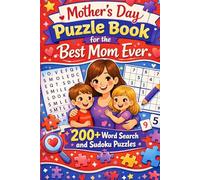 Mother's Day Puzzle Book for the Best Mom Ever: 200+ Word Search and Sudoku Puzzles