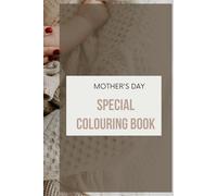 MOTHER'S DAY SPECIAL COLOURING BOOK