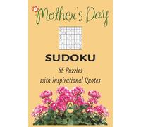 Mother's Day Sudoku: 55 Puzzles with Inspirational Quotes