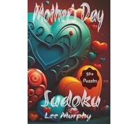 Mother's Day Sudoku Puzzle Book: Easy to Read Print, Mother's Day Themed Front Cover, 6x9 inches, 110 Pages, 50+ Puzzles, Ideal Mother's Day Gift