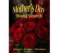 Mother's Day Word Search: 100 Large Format Puzzles in 10 Themed Chapters - With Solutions