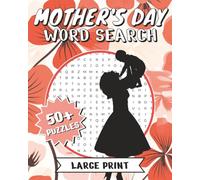 Mother's Day Word Search: 50+ Large Print Puzzles about Moms, Family, Women, and More | Gifts for Vacations, Waiting Rooms, and Road Trips
