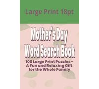 Mother's Day Word Search Book: 100 Large Print Puzzles - A Fun and Relaxing Gift for the Whole Family