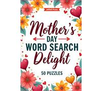 Mother's Day Word Search Delight: A Relaxing Puzzle Collection to Celebrate Love, Joy, and Meaningful Moments