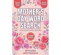 Mother's Day Word Search For Adults and Seniors: 90 Relaxing Pocket-Size Puzzles with 2,430 Words and Solutions | 6×9 Travel-Friendly Word Find Puzzle Book (Pocket Word Finds)