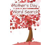 Mother's Day Word Search: Give the gift of calm, joy, and appreciation - because every mom deserves a moment just for herself. | 6x9 inches 154 pages 75 puzzles