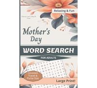 Mother's Day Word Search Large Print for Adults: Fun and relaxing puzzles for Moms of any age, compact travel size with over 70 puzzles incl. solutions