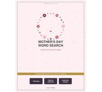 Mother's Day Word Search: Large Print Puzzles (Celebrating Mom Series, Vol. 1): 100 Large Print Puzzles for Adults - A Thoughtful Mother's Day Gift for Moms, Grandmas & Women Who Love Word Searches