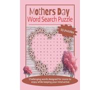 Mothers Day Word Search Puzzle: 50+ Word Search Book for Mothers | 6x9 inches, 110 pages | Puzzle Book for Moms and Women. Ideal Gift for Mothers Day and Relaxation