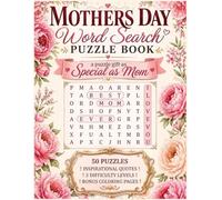 Mothers Day Word Search Puzzle Book: 50 Large Print Word Search Puzzles for Moms - Fun Brain Games, Inspirational Quotes, 3 Difficulty Levels & Bonus Coloring Pages, Perfect Gift for Moms