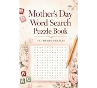 Mother's Day Word Search Puzzle Book: 50 Themed Word Search Puzzles About Mother’s Day, Family, Celebrations & More | 6 x 9 Inches | 102 Pages | Easy-to-Read Print