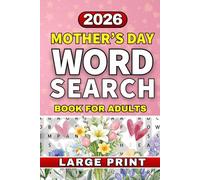 Mother's Day Word Search Puzzle Book: A Thoughtful Gift for Mothers | Large Print Relaxing Puzzles Featuring Love, Family and Feel Good Themes