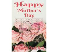 Mother's Day Word Search Puzzle Book: Fun and Relaxing Gift for Mom Filled with Heartwarming Word Search Puzzles