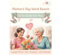 [Mother's Day Word Search Puzzle Book] XL Print Word Search for the World’s Best Mothers: The Ultimate Relaxation Activity Book with 23pt Font Size | ... 110 Pages | Perfect Gift for Every Mother