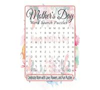Mother's Day Word Search Puzzles: Celebrate Mom with Love, Flowers, and Fun Puzzles | 50+ Puzzles | Over 495 Words | 6 x 9 Inches