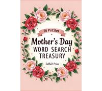 Mother's Day Word Search Treasury: A Beautiful Collection of Relaxing Puzzles to Honour Love, Care, and Cherished Memories
