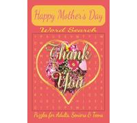 Mother's Day Word Search: Word Searches with Easy to Read Print about love, family, gratitude, and free fun and More |6x9 inches, 110 Pages| 50+ Puzzles ... Gifts for adults, seniors, and teens.