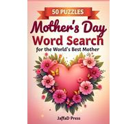 Mother's Day Wordsearch For The World's Best Mother: A Heartfelt Puzzle Gift to Celebrate Love, Appreciation, and Special Moments Together