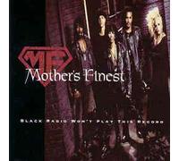 Mothers Finest - Black Radio Won'T Play This Song