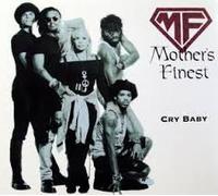 Mother'S Finest - Cry Baby