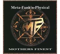 Mothers Finest - Meta-Funk'n-Phisical