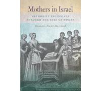 Mothers in Israel: Beginnings Through the Eyes of Women