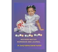 Mothers Matter Workbook and Journal