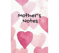 Mother's Notes Notebook Pink and White Heart Mother Gift: A beautiful 100-page, lined A5 personalised hearts notepad present for a lovely Mother - Journal, To-Do Lists Diary Planner