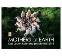 Mothers of Earth, das Leben kann soo prachtvoll sein ! (Wandkalender 2026 DIN A2 quer), CALVENDO Monatskalender: Die naürliche Kraft und Schönheit fülliger Frauen