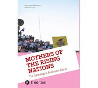 Mothers Of the Rising Nations: The Futurology of Feminism's Role in Developing Countries