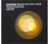Mother's Pride - Learning to Fly