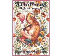 Mothers Word Search: 55 Word search Puzzles about Mothers | 6X9 inches, 110 pages, 495 words | The Perfect, Entertaining & Educational Gift for the most precious women in the world