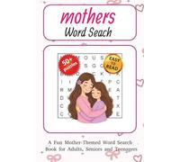 mothers word search book: Word search with easy-to-read letters about mothers, adult women, gift for mothers and more | 6 x 9 inches, 110 pages | Over ... the love and importance of mothers.