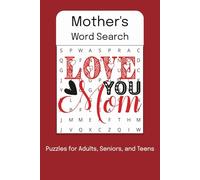 Mother's Word Search Puzzle Book: Word Search with Easy to Read Print about Mothers, Grandmothers, Mom's to be and More| 6 x 9 inches, 110 pages, 50+ ... for Vacation, Holidays and Leisure Times