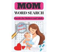 Mothers' Word Search Puzzle Book: Word Searches with Easy to Read Print about Mother, Mom, Grandma and More | 6x9 inches, 110 pages | 50+ Puzzles... Gift for Vacations, Holidays and Free Times