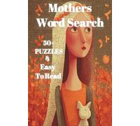 Mothers Word Search Puzzle Book: Word Searches with Easy to Read Print about Mothers, Grandmothers, Caretakers and More | 6x9 inches, 110 Pages | 50+ ... for Mother's Day, Vacations, and Free Time
