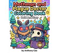 Mothman and Plague Doctor Bold and Easy Coloring Book: Cute Kawaii Fun with Cryptids and the Occult Horror