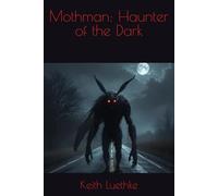 Mothman: Haunter of the Dark