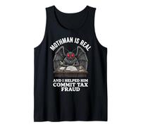Mothman Is Real and I Helped Him Commit Tax Fraud Camiseta sin Mangas