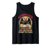 Mothman Is Real and I Helped Him Commit Tax Fraud Camiseta sin Mangas