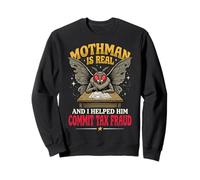 Mothman Is Real and I Helped Him Commit Tax Fraud Sudadera